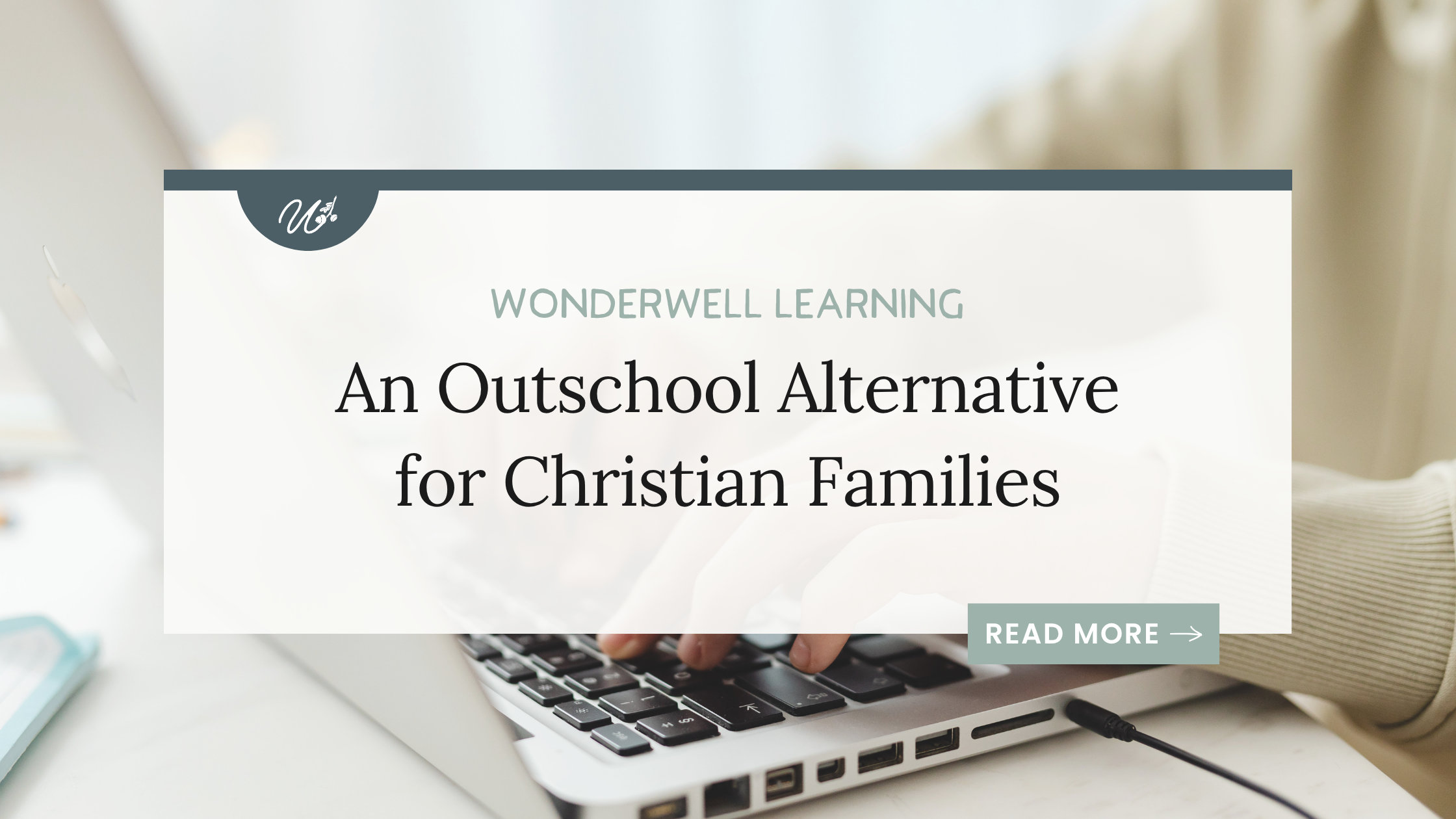 WonderWell Learning: An Outschool Alternative for Christians