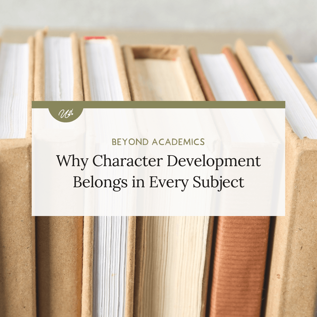 Beyond Academics: Why Character Development Belongs in Every Subject